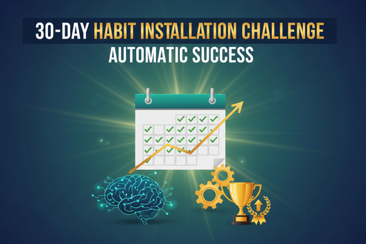a picture depicting: 30-Day Habit Installation Challenge: Automatic Success (a mini course)